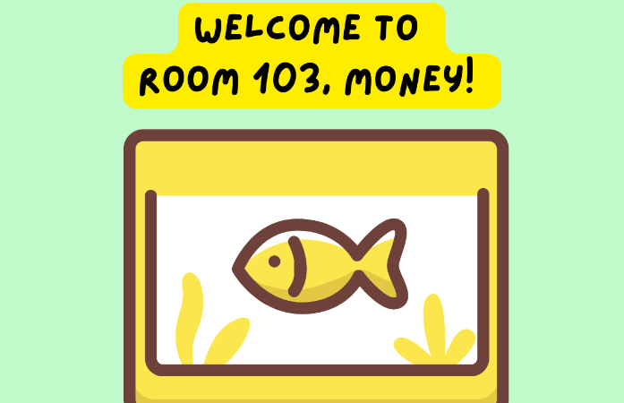  Image of gold fish with words Welcome Money the fish to room 103